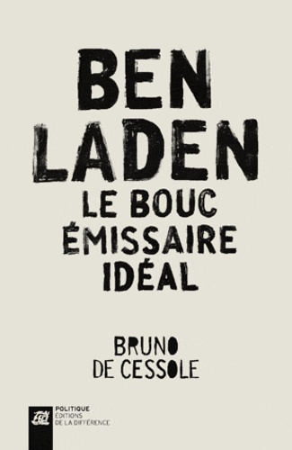Ben Laden, le bouc émissaire idéal