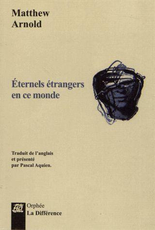 Eternels étrangers en ce monde. Edition bilingue français-anglais