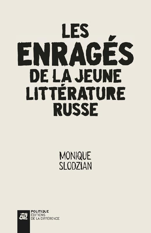 Les enragés de la jeune littérature russe