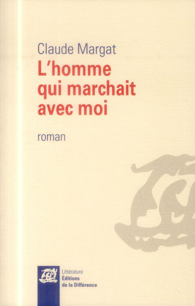 L'homme qui marchait avec moi