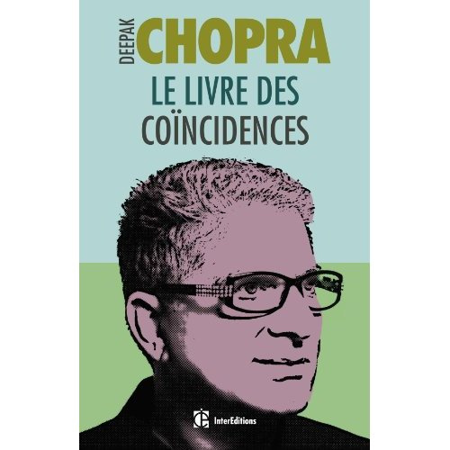 Le livre des coïncidences. Vivre à l'écoute des signes que le destin nous envoie