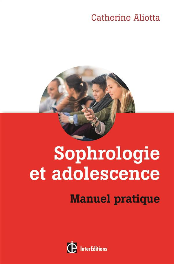 Sophrologie et adolescence manuel pratique