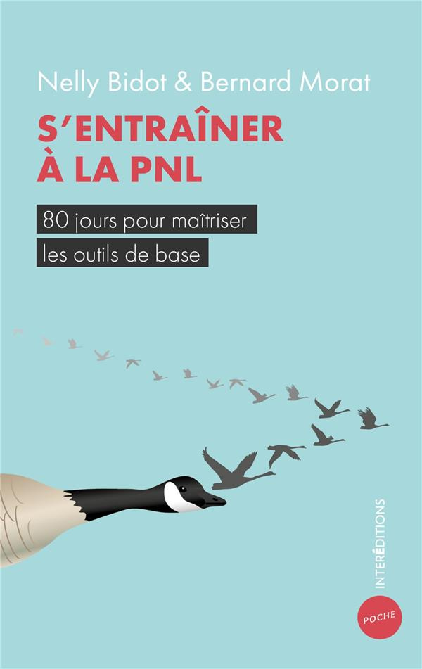 S'entraîner à la PNL. 80 jours pour maîtriser les outils de base, 2e édition