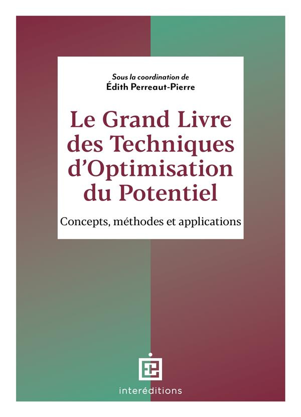 Le grand livre des techniques d'optimisation du potentiel. Concepts, méthodes et applications