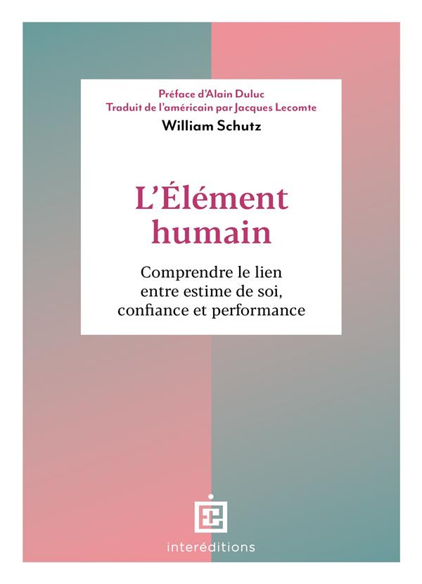 L'Elément humain. Comprendre le lien entre estime de soi, confiance et performance
