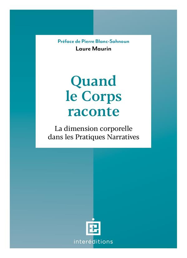 Quand le corps raconte. La dimension corporelle dans les pratiques narratives