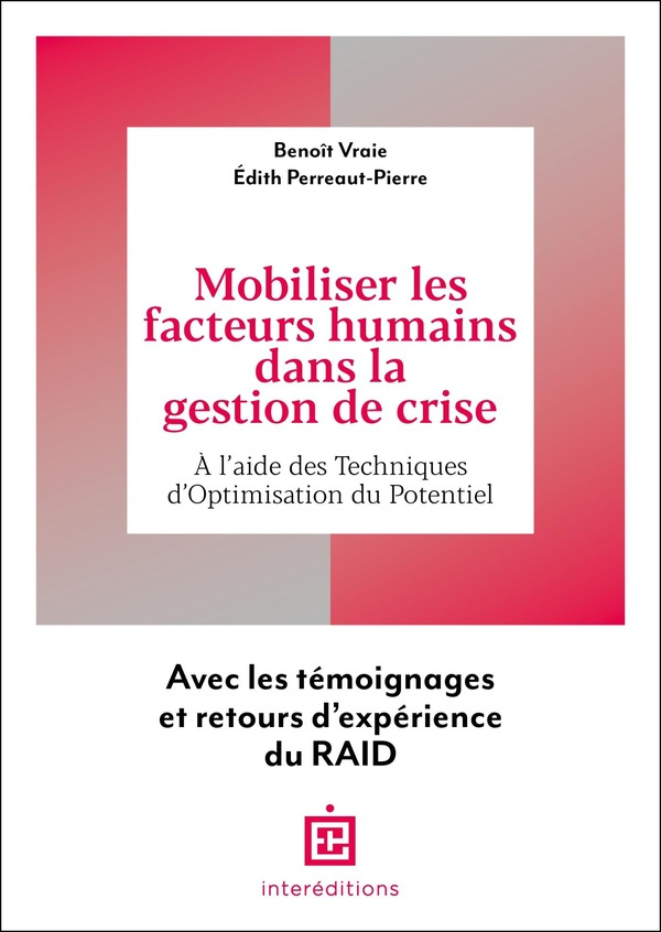 Mobiliser les facteurs humains dans la gestion de crise. A l'aide des Techniques d'Optimisation du P