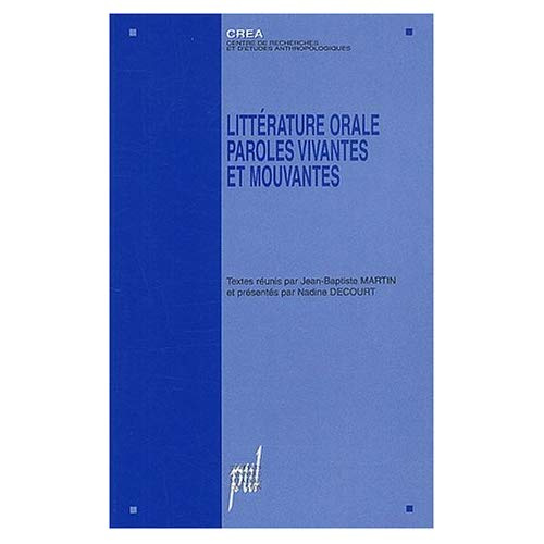 LITTERATURES ORALE, PAROLES VIVANTES ET MOUVANTES