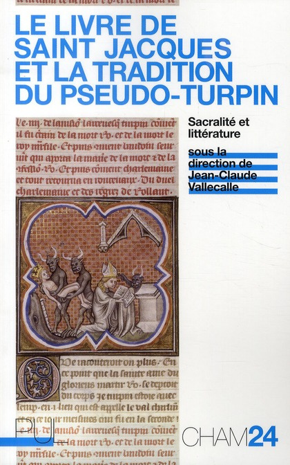 Le Livre de saint Jacques et la tradition du Pseudo-Turpin. Sacralité et littérature