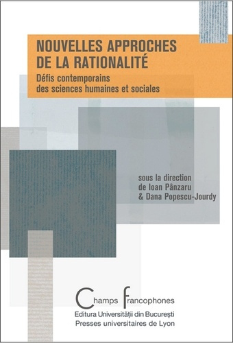 Nouvelles approches de la rationalité. Défis contemporains des sciences humaines et sociales