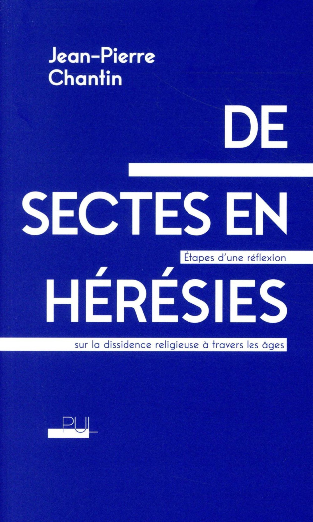 De sectes en hérésies. Etapes d'une réflexion sur la dissidence religieuse à travers les âges