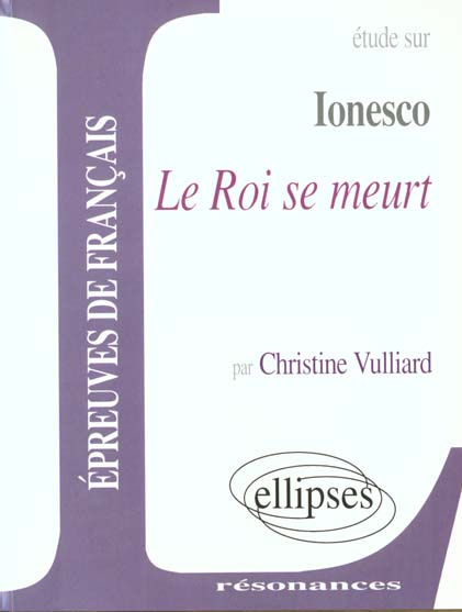 Etude sur Le roi se meurt, Ionesco