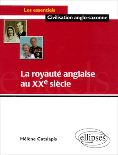 La royauté anglaise au XXème siècle