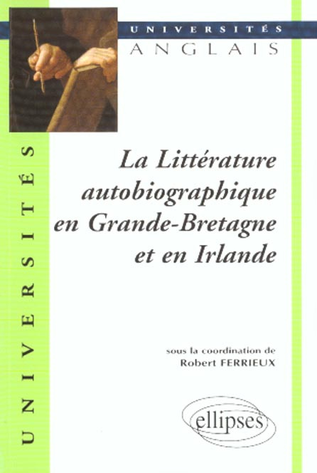 La littérature autobiographique en Grande-Bretagne et en Irlande