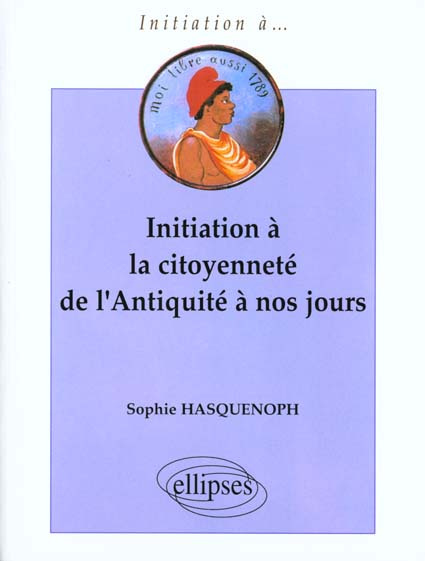 Initiation à la citoyenneté de l'Antiquité à nos jours