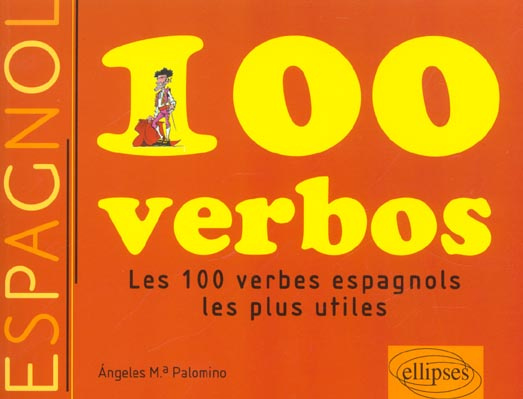 100 verbos. Les 100 verbes espagnols les plus utiles