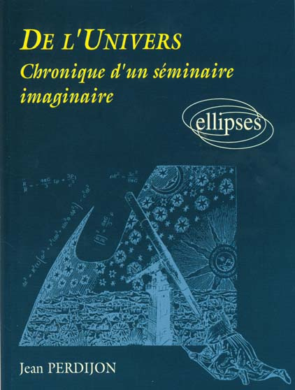 De l'univers. Chroniques d'un univers imaginaire