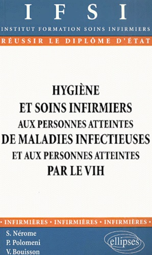 Hygiène et soins infirmiers aux personnes atteintes de maladies infectieuses et aux personnes attein