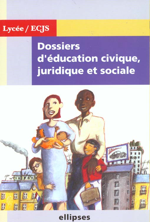 Dossiers d'éducation civique, juridique et sociale