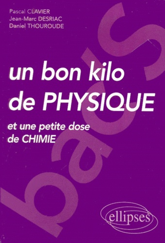 Un bon kilo de Physique et une petite dose de Chimie