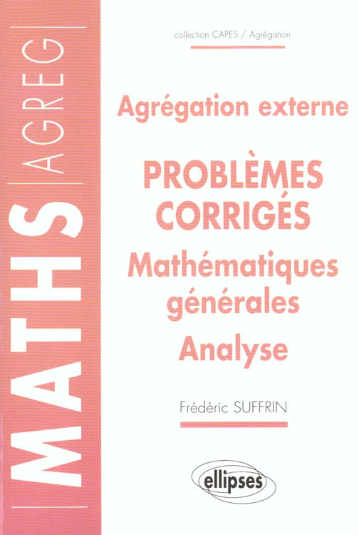Mathématiques générales Analyse Agrégation externe. 14 problèmes corrigés
