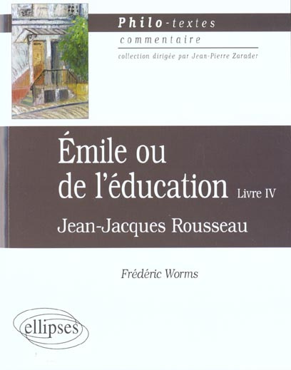 Emile ou de l'éducation, Jean-Jacques Rousseau. Livre IV