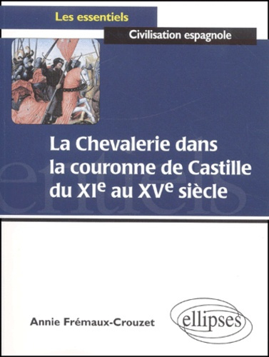 La chevalerie dans la couronne de Castille du XIème au XVème siècle