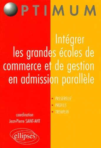Intégrer les grandes écoles de commerce et de gestion en admission parallèle. Passerelle, Profils, T