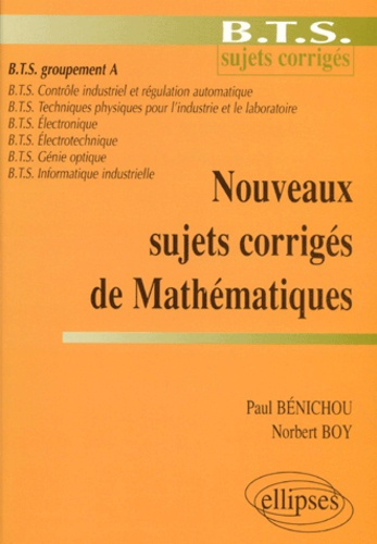 Mathématiques BTS groupement A. Nouveaux sujets corrigés
