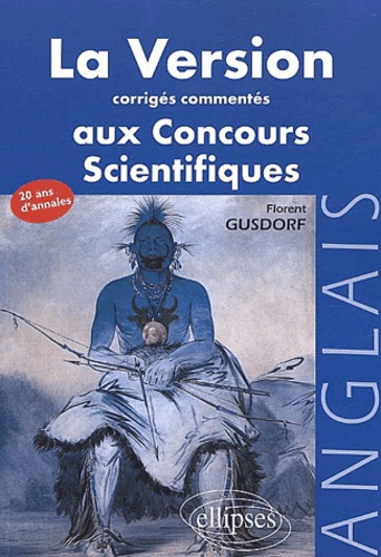 La version aux concours scientifiques Anglais. Corrigés commentés