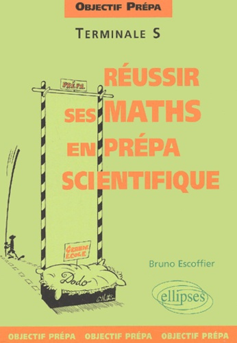 Réussir ses maths en prépa scientifique