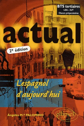 Actual L'espagnol d'aujourd'hui. 2ème édition