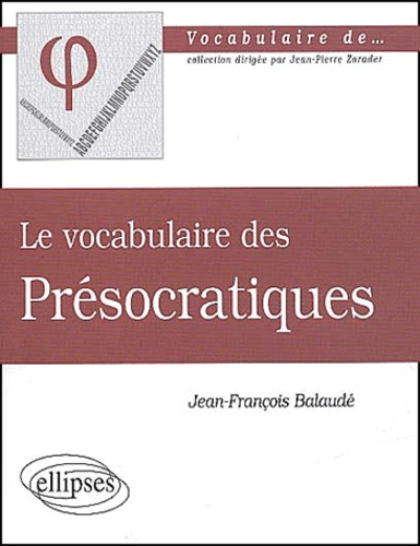 Le vocabulaire des Présocratiques