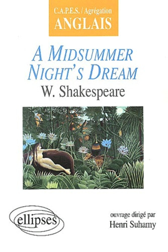 A Midsummer Night's Dream . W. Shakespeare