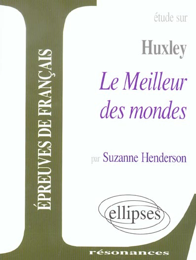 Etude sur Le Meilleur des mondes de Huxley