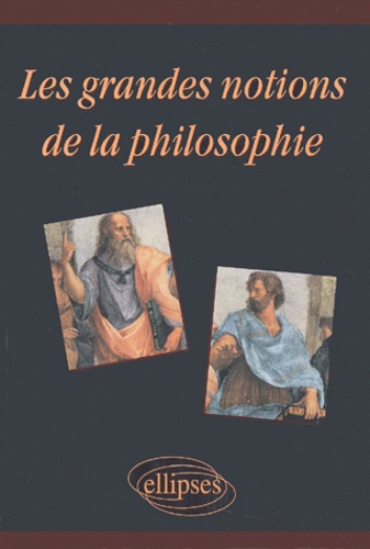 Les grandes notions de la philosophie