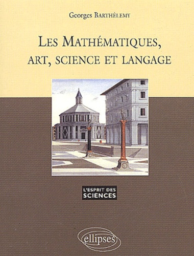 Les Mathématiques, art, science et langage