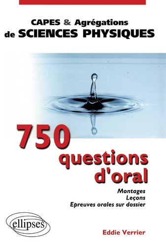 750 questions d'oral. Montages, leçons, épreuves orales sur dossier