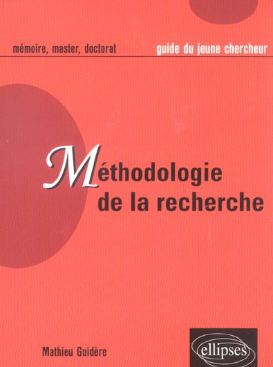 Méthodologie de la recherche. Guide du jeune chercheur en lettres, langues, sciences humaines et soc