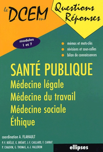 Santé publique. Médecine légale, médecine du travail, médecine sociale, éthique