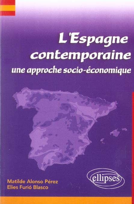 L'Espagne contemporaine. Une approche socio-économique