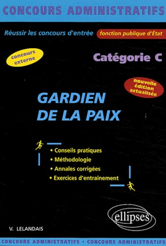 Gardien de la paix. Catégorie C, Edition revue et corrigée