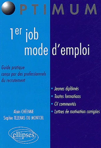 1er job, mode d'emploi. Guide pratique conçu par des professionnels du recrutement