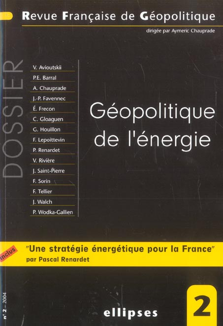 Revue française de géopolitique N° 2 - 2004 : Géopolitique de l'énergie