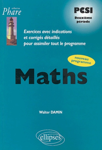 Maths PCSI deuxième période. Exercices avec indications et corrigés détaillés pour assimiler tout le