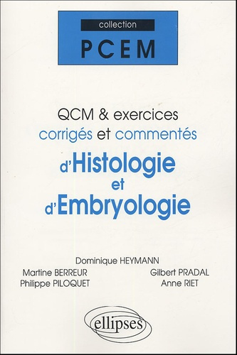 QCM et exercices corrigés et commentés d'Histologie et d'Embryologie