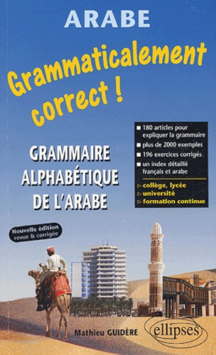 Grammaticalement correct ! Grammaire alphabétique de l'arabe, Edition revue et corrigée