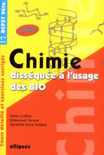 Chimie disséquée à l'usage des bio. Cours et exercices corrigés
