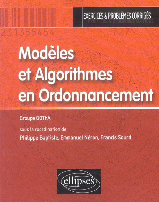 Modèles et Algorithmes en Ordonnancement. Exercices et problèmes corrigés