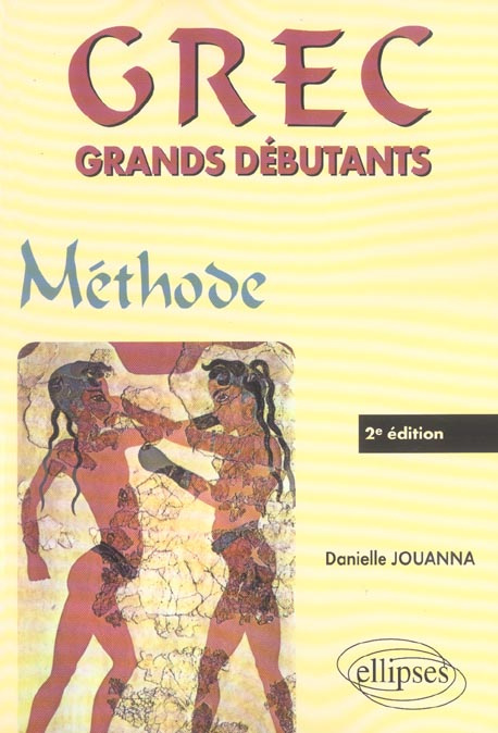 Grec Grands débutants. 2e édition